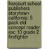 Harcourt School Publishers Storytown California: 5 Pack Eld Concept Reader Exc 10 Grade 2 Firefighter