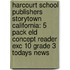 Harcourt School Publishers Storytown California: 5 Pack Eld Concept Reader Exc 10 Grade 3 Todays News