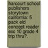 Harcourt School Publishers Storytown California: 5 Pack Eld Concept Reader Exc 10 Grade 4 Trip Thru?.