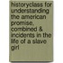 Historyclass For Understanding The American Promise, Combined & Incidents In The Life Of A Slave Girl