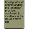 Historyclass For Understanding The American Promise, Combined & Incidents In The Life Of A Slave Girl by University Michael P. Johnson