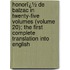 Honorï¿½ De Balzac in Twenty-Five Volumes (Volume 20); the First Complete Translation Into English