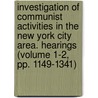 Investigation of Communist Activities in the New York City Area. Hearings (Volume 1-2, Pp. 1149-1341) door United States Congress Activities