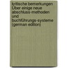 Kritische Bemerkungen Über Einige Neue Abschluss-Methoden Und Buchführungs-Systeme (German Edition) door Schiller Rudolf