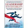 Leadership Sustainability: Seven Disciplines to Achieve the Changes Great Leaders Know They Must Make door Norman Smallwood