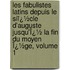 Les Fabulistes Latins Depuis Le Siï¿½Cle D'Auguste Jusqu'Ï¿½ La Fin Du Moyen Ï¿½Ge, Volume 1
