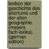 Lexikon Der Geschichte Des Altertums Und Der Alten Geographie. (Meyers Fach-Lexika). (German Edition)