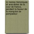 M Moires Historiques Et Anecdotes de La Cour de France, Pendant La Faveur de La Marquise de Pompadour