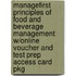 ManageFirst Principles of Food and Beverage Management W/online Voucher and Test Prep Access Card Pkg