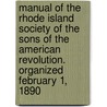 Manual of the Rhode Island Society of the Sons of the American Revolution. Organized February 1, 1890 door Sons Of the American Society