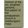 Memoir of the Rev. Jonathan Parsons; ... first pastor of the Presbyterian Church in Newburyport, Mass door Jonathan Greenleaf