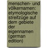 Menschen- Und Völkernamen: Etymologische Streifzüge Auf Dem Gebiete Der Eigennamen (German Edition) by Kleinpaul Rudolf