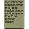 Menschenraub Und Kinderraub: (R. St. G. B. Section Symbol Section Symbol 234, 235) . (German Edition) by Haars Otto