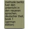 Methode Berlitz Fuer Den Unterricht in Den Neueren Sprachen, Deutscher Theil, Book 1 (German Edition) by Delphinus Berlitz Maximilian