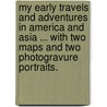 My Early Travels and Adventures in America and Asia ... With two maps and two photogravure portraits. door Henry Morton G.C.B. Stanley