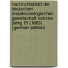 Nachrichtsblatt der Deutschen Malakozoologischen Gesellschaft Volume jahrg 15 (1883) (German Edition) by Malakozoologische Gesellschaft Deutsche