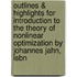 Outlines & Highlights For Introduction To The Theory Of Nonlinear Optimization By Johannes Jahn, Isbn