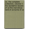 Oz, the Complete Collection, Volume 1: The Wonderful Wizard of Oz/The Marvelous Land of Oz/Ozma of Oz door Layman Frank Baum