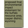 Proposed Final Environmental Impact Statement for the Buffalo Resource Area, Casper District, Wyoming by United States Bureau of Area