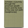 Richistan: A Journey Through the American Wealth Boom and the Lives of the New Rich [With Headphones] by Robert Frank