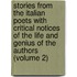 Stories from the Italian Poets with Critical Notices of the Life and Genius of the Authors (Volume 2)