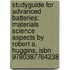 Studyguide For Advanced Batteries: Materials Science Aspects By Robert A. Huggins, Isbn 9780387764238