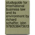 Studyguide For International Business Law And Its Environment By Richard Schaffer, Isbn 9780538473613