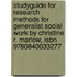 Studyguide For Research Methods For Generalist Social Work By Christine R. Marlow, Isbn 9780840033277