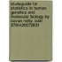 Studyguide For Statistics In Human Genetics And Molecular Biology By Cavan Reilly, Isbn 9781420072631