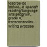 Tesoros de Lectura, a Spanish Reading/Language Arts Program, Grade 4, Transparencies: Writing Process