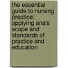 The Essential Guide to Nursing Practice: Applying Ana's Scope and Standards of Practice and Education door Kathleen M. White