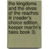 The Kingdoms And The Elves Of The Reaches Iii (reader's Choice Edition, Keeper Martin's Tales Book 3)