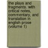 The Plays and Fragments. with Critical Notes, Commentary, and Translation in English Prose (Volume 1)