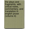 The Plays and Fragments. with Critical Notes, Commentary, and Translation in English Prose (Volume 4) by William Sophocles