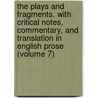 The Plays and Fragments. with Critical Notes, Commentary, and Translation in English Prose (Volume 7) door William Sophocles