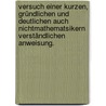 Versuch einer kurzen, gründlichen und deutlichen auch Nichtmathematsikern verständlichen Anweisung. by Martin Ohm