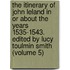 the Itinerary of John Leland in Or About the Years 1535-1543. Edited by Lucy Toulmin Smith (Volume 5)