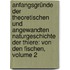 Anfangsgründe Der Theoretischen Und Angewandten Naturgeschichte Der Thiere: Von Den Fischen, Volume 2