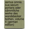 Asmus Omnia Sua Secum Portans Oder Sämmtliche Werke Des Wandsbecker Bothen, Volume 4 (German Edition) door Claudius Matthias