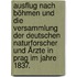 Ausflug nach Böhmen und die Versammlung der deutschen Naturforscher und Ärzte in Prag im Jahre 1837.