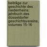 Beiträge Zur Geschichte Des Niederrheins: Jahrbuch Des Düsseldorfer Geschichtsvereins, Volumes 15-16 door Düsseldorfer Geshichstverein