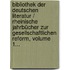 Bibliothek Der Deutschen Literatur / Rheinische Jahrbücher Zur Gesellschaftlichen Reform, Volume 1...