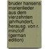 Bruder Hansens Marienlieder Aus Dem Vierzehnten Jahrhundert, Herausg. Von R. Minzloff (German Edition)