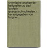 Chemische Analyse Der Heilquellen Zu Bad Landeck (preussisch-schlesien.): Herausgegeben Von Langner... door Lothar Meyer