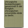 Chirurgische Beobachtungen: gesammelt in der Königlich. chirurgischen Universitäts-Klinik zu Berlin. door Willhelm Busch