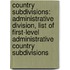 Country Subdivisions: Administrative Division, List Of First-Level Administrative Country Subdivisions