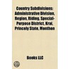Country Subdivisions: Administrative Division, List Of First-Level Administrative Country Subdivisions door Source Wikipedia