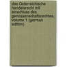 Das Österreichische Handelsrecht Mit Einschluss Des Genossenschaftsrechtes, Volume 1 (German Edition) door Randa Ant