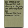 Der Anfang der Philosophie mit einer Grundlegung der Encyclopädie der philosophischen Wissenschaften. door Jakob Friedrich Reiff