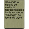 Dibujando la historia de Américas: representación e ironía en la obra "Américas" de Fernando Bryce door Teobaldo Lagos Preller